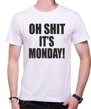 Originálne a vtipné hejterské tričko pre milovníkov pondelnajších dní zo série vtipné tričká-Tričko - OH SHIT IT'S MONDAY 