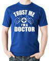 T-shirt - Trust me I'm a doctor