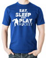Motivačné a vtipné tričko pre športovcov- hokejistov a milovníkov ľadového hokeja-Tričko - Eat, sleep and play hockey