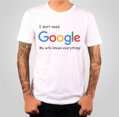Pánske vtipné tričko zo série IT a programátorske motívy,Tričko I don`t need Google, my wife knows everything!