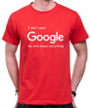 T-shirt - I don`t need Google, my wife knows everything!