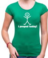 Women's T-shirt - I pooped today!