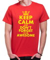 T-shirt - KEEP CALM AND DON'T FORGET TO BE AWESOME