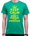 T-shirt - KEEP CALM AND DON'T FORGET TO BE AWESOME