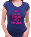 T-shirt - Keep calm and buy shoes (women's)