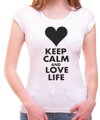 Women's T-shirt - KEEP CALM AND LOVE LIFE