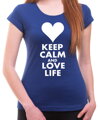 Women's T-shirt - KEEP CALM AND LOVE LIFE
