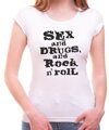 T-shirt- Sex, Drugs & Rock 'n' Roll 