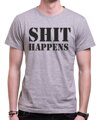 T-shirt - SHIT HAPPENS