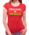 Women's T-shirt - This girl is single