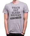 T-shirt - Train, eat, sleep, repeat, no excuses