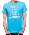 T-shirt - Train, eat, sleep, repeat, no excuses