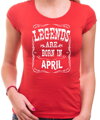 Birthday's t-shirt - LEGENDS ARE BORN IN ... (chose month)