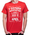 Birthday's t-shirt - LEGENDS ARE BORN IN ... (chose month)