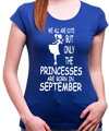 Birthday's T-shirt - PRINCESSES ARE BORN IN ... (chose month)