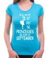Birthday's T-shirt - PRINCESSES ARE BORN IN ... (chose month)