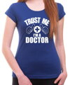 T-shirt - Trust me I'm a doctor