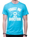 T-shirt - Trust me I'm a doctor