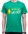 T-shirt - Do you like UNI-CORN? 