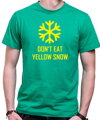 T-shirt - Don't eat yellow snow