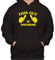 Hoodie - This Guy is awesome