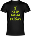 T-shirt - KEEP CALM IT'S FRIDAY