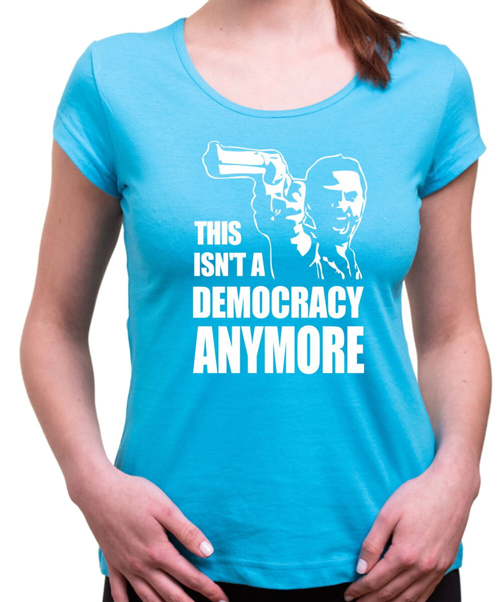 Series T-shirt - This isn't a democracy anymore ǀ Fajntričko.com