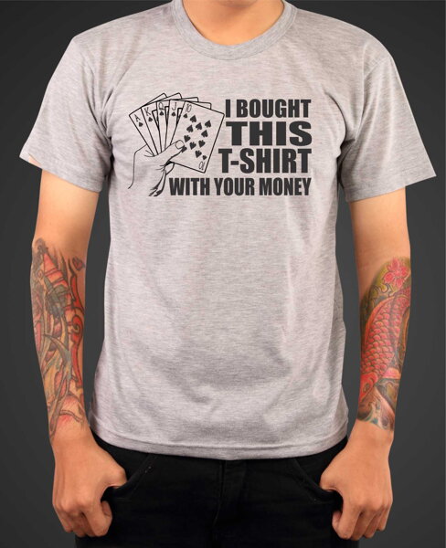 T-shirt - Poker - I bought this t-shirt 