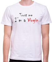 Originálne a netradičné tričko pre vtipných pánov na párty s cieľom zaujať -Tričko - Trust me I am a Virgin (pánske)