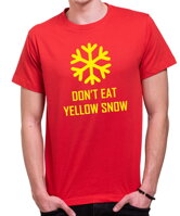 Vtipné originálne pánske tričko-nejedz žltý sneh-Tričko Yellow snow - Žltý sneh