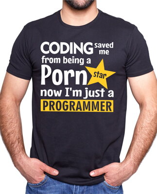 T-shirt - Coding saved me from being a Porn star