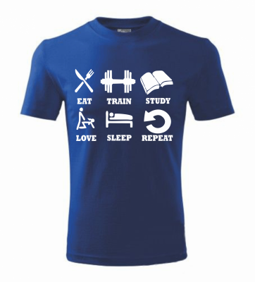 T-shirt - eat, train, study, love, sleep, repeat...