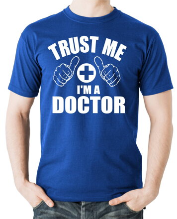 T-shirt - Trust me I'm a doctor