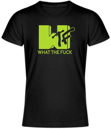 T-shirt - What the fuck
