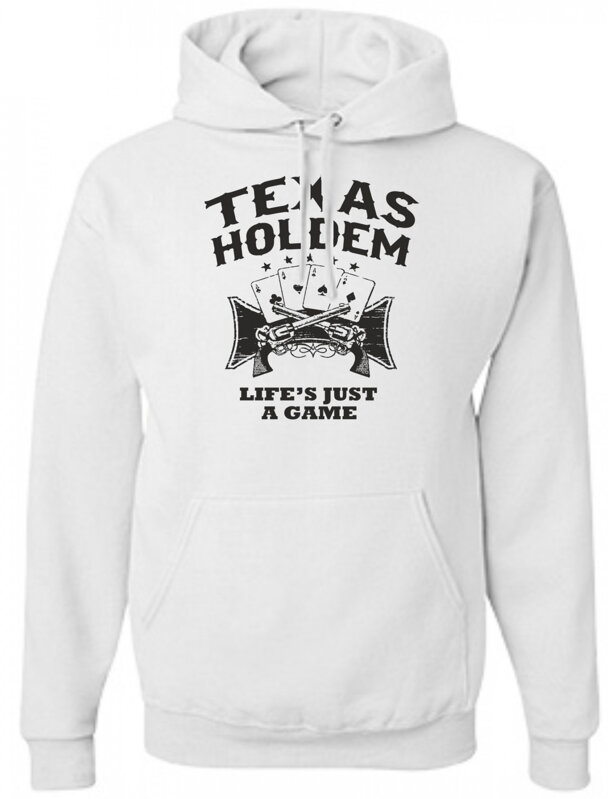 Hoodie - Texas holdem, Life is a game