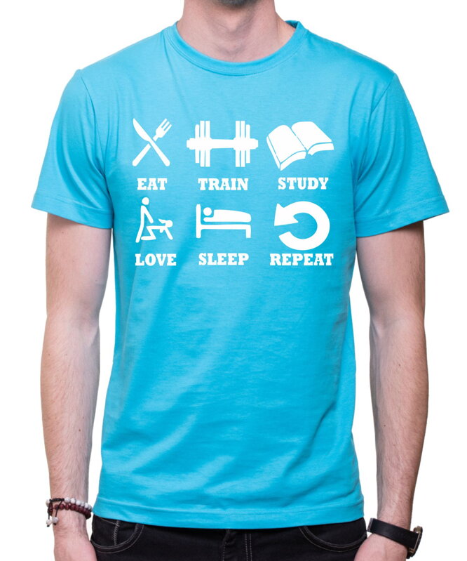 T-shirt - eat, train, study, love, sleep, repeat...
