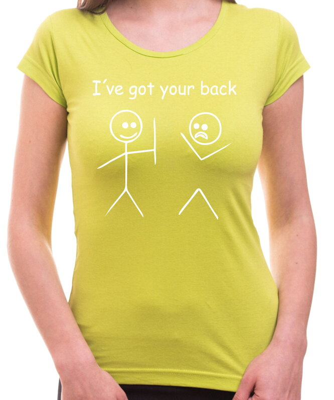 Ladies T-shirt - I've got your back