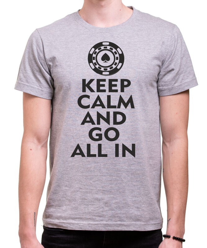 T-shirt - Keep calm and go all in T-shirt - Keep calm and go all in