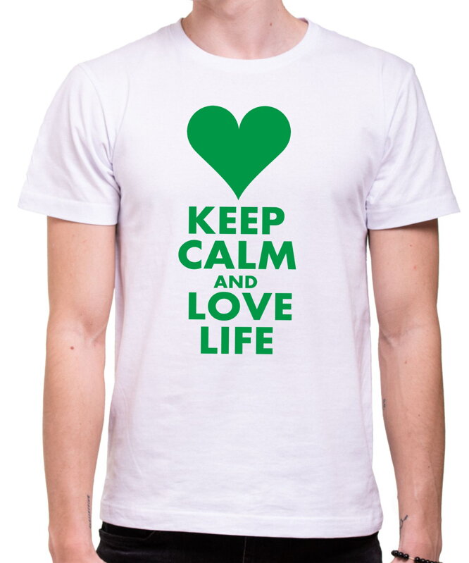 T-shirt - KEEP CALM AND LOVE LIFE T-shirt - KEEP CALM AND LOVE LIFE