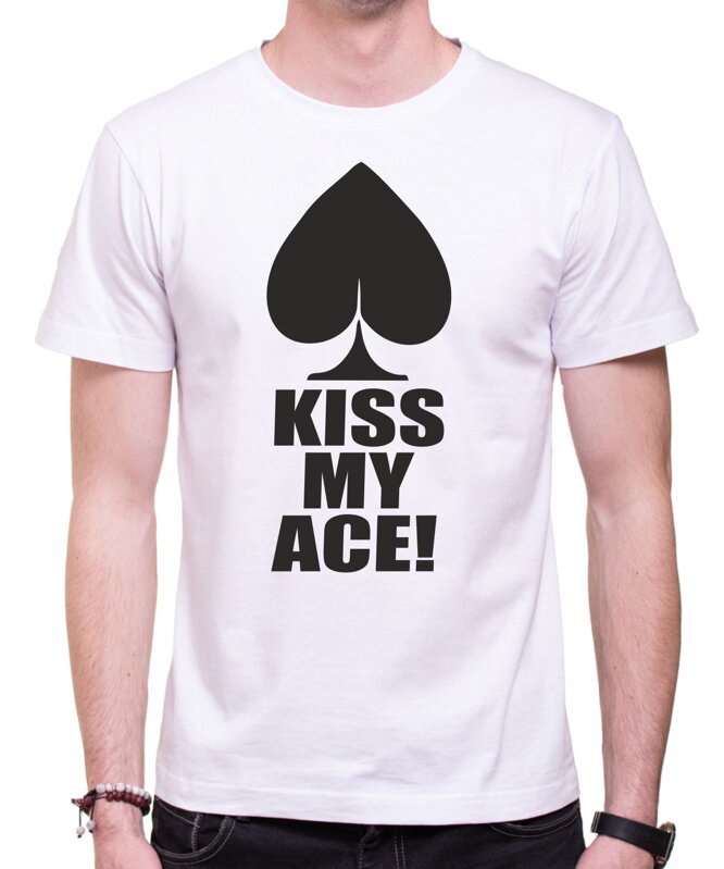 T-shirt - Kiss my ace