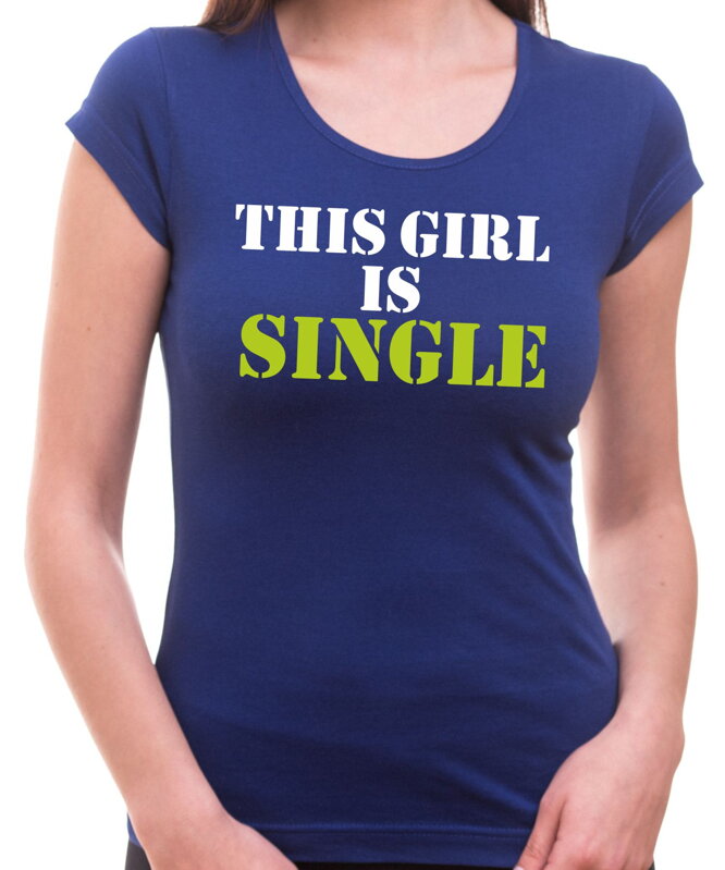 Women's T-shirt - This girl is single