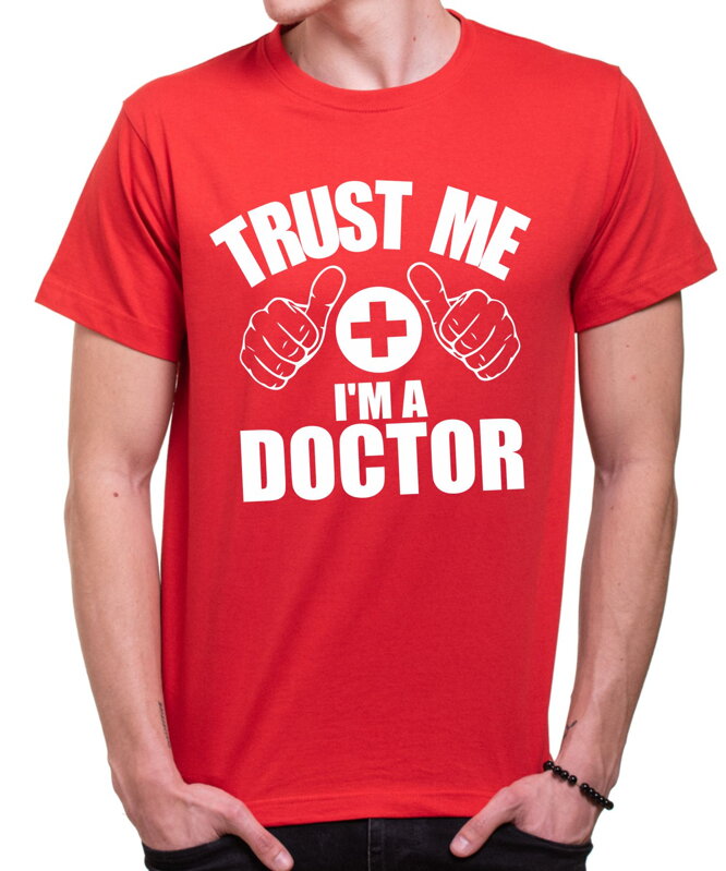 T-shirt - Trust me I'm a doctor