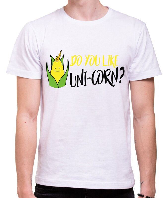 T-shirt - Do you like UNI-CORN? 