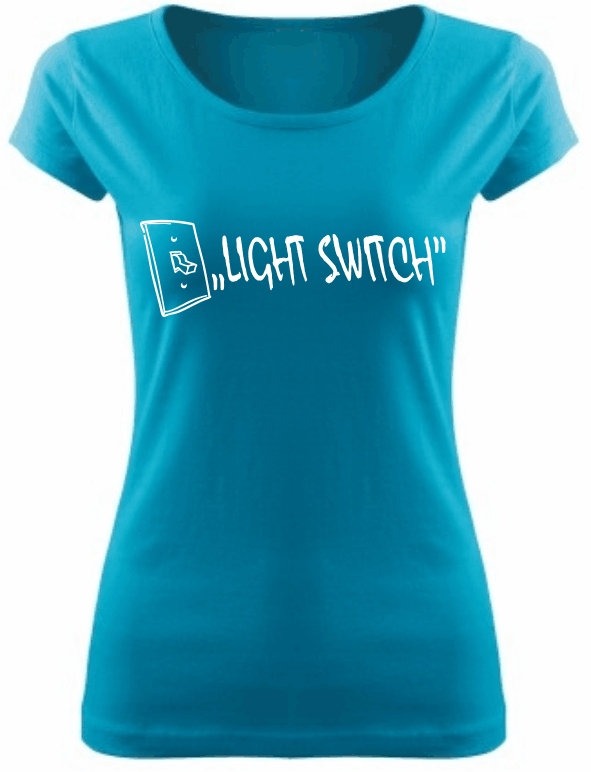 Tričko - Light Switch (dámske)