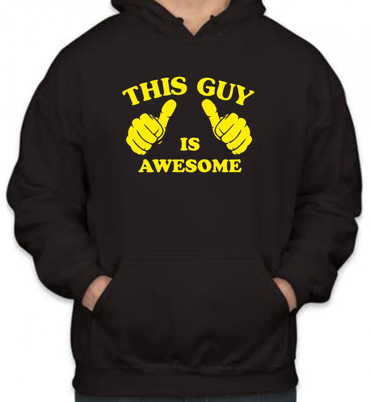 Hoodie - This Guy is awesome