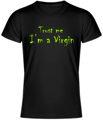 T-shirt - Trust me I am a Virgin 