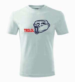 T-shirt - MEME - Trolol