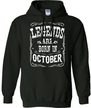Birthday's Hoodie - LEGENDS ARE BORN IN ... (chose month)