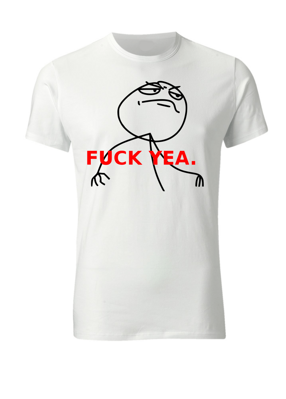 T-shirt - MEME - Fuck yea